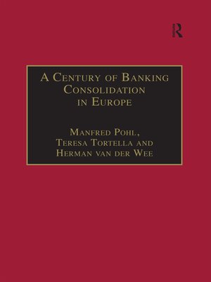 cover image of A Century of Banking Consolidation in Europe
